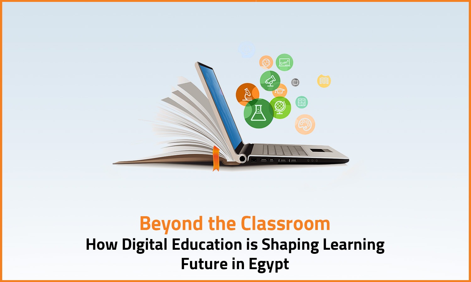 Beyond the Classroom: How Digital Education is Shaping Learning Future in Egypt